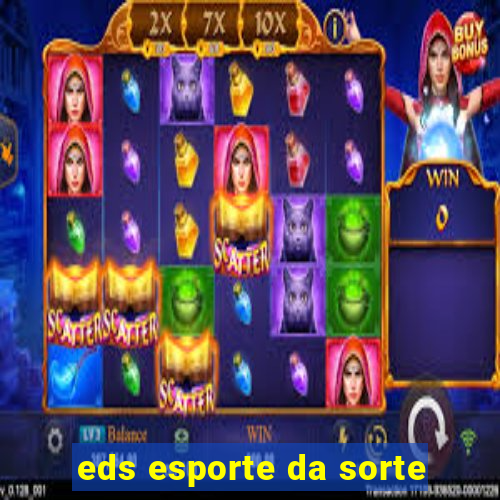 eds esporte da sorte